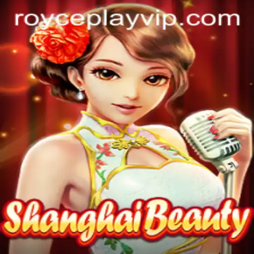 Discovering ShanghaiBeauty: An Immersive Gaming Experience Enhanced by ROYCE PLAY