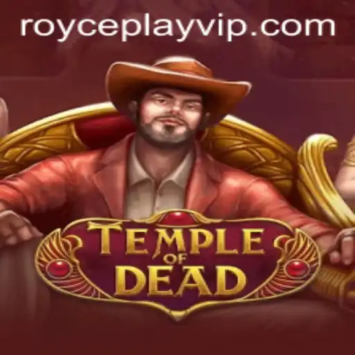 Unveiling the Thrills of TempleofDead: A Deep Dive into a Mesmerizing Gaming Experience with ROYCE PLAY