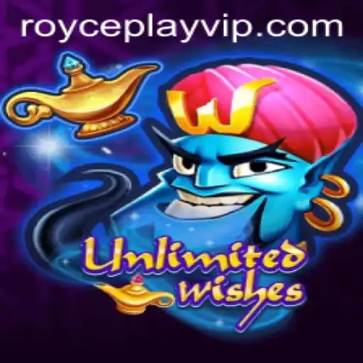 Exploring the Fascinating World of UnlimitedWishes and ROYCE PLAY