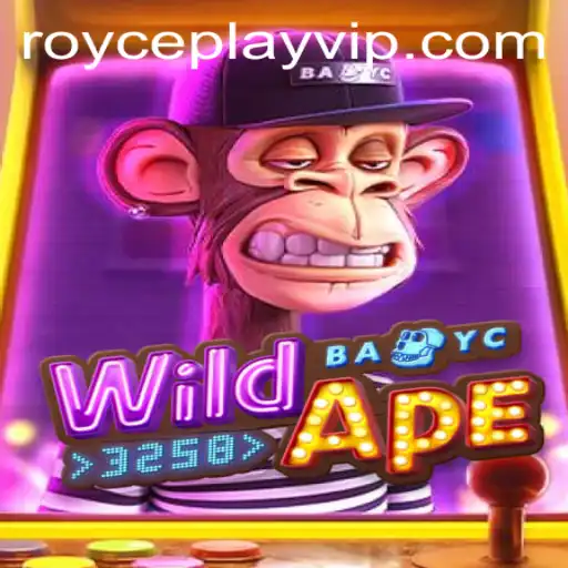 WildApe3258: A Fresh Expedition into Gaming with ROYCE PLAY